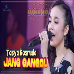 Download Lagu Tasya Rosmala - Jang Ganggu -New Pallapa Mp3