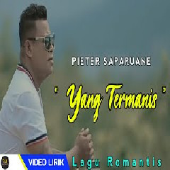 Download Lagu Pieter sapaurane - YANG TERMANIS Mp3