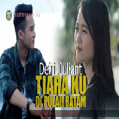 Download Lagu DEFRI JULIANT - TIARA KU DI PULAU BATAM Mp3