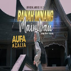 Download Lagu Aufa Azalia - Ranah Minang Maimbau Mp3