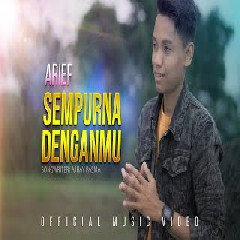 Download Lagu Arief - Sempurna Denganmu Mp3