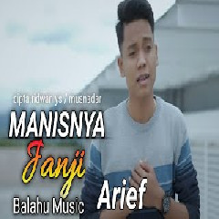 Download Lagu ARIEF -  MANISNYA JANJI Mp3