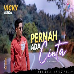 Download Lagu Vicky Koga - Pernah Ada Cinta Mp3