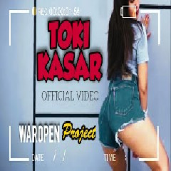 Download Lagu WAROPEN PROJECT - TOKI KASAR  Mp3