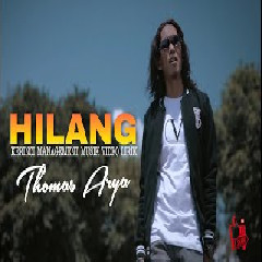 Download Lagu THOMAS ARYA -  HILANG Mp3