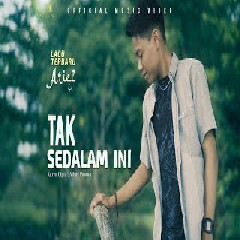 Download Lagu Arief - Tak Sedalam Ini Mp3