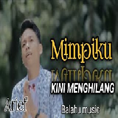 Download Lagu  ARIEF - MIMPIKU KINI MENGHILANG  Mp3