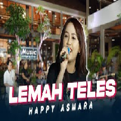 Download Lagu Happy Asmara - Lemah Teles Kowe mbelok ngiwo nengen tanpo nguwasne mburi Mp3
