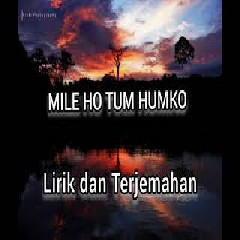 Download Lagu Fildan dan lesti - MILE HO TUM HUMKO Mp3