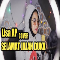 Download Lagu Lisa AP - Selamat Jalan Duka - Nike Ardilla -Cover Akustik Mp3