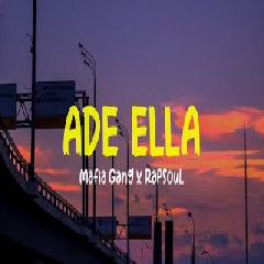 Download Lagu Ade Ella - Mafia Gang x RapSouL - Lagu acara reggae Mp3