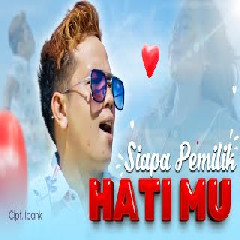 Download Lagu IPANK - SIAPA PEMILIK HATI MU Mp3