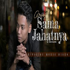 Download Lagu ARIEF - SAMA JAHATNYA Mp3