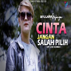 Download Lagu Maulana Wijaya - Cinta Jangan Salah Pilih Mp3