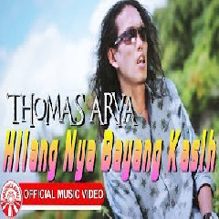 Download Lagu Thomas arya - Hilang bayang kasih Mp3