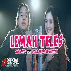 Download Lagu  Dara Ayu Ft.Maulana Ardiansyah - LEMAH TELES Mp3