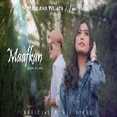 Download Lagu MAULANA WIJAYA Feat. ENO VIOLA - MAAFKAN Mp3