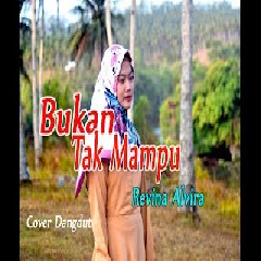 Download Lagu Revilan alvira - Bukan tak mampu(mirnawati) Mp3