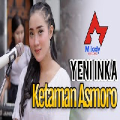 Download Lagu Yeni Inka - Ketaman Asmoro Mp3
