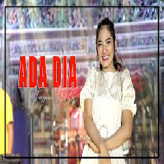 Download Lagu Lusyana Jelita Adella - ADA DIA - OM ADELLA Mp3