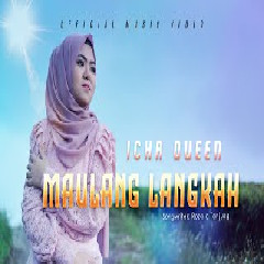 Download Lagu Icha Queen - Maulang Langkah Mp3