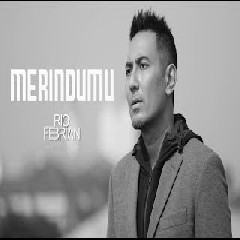 Download Lagu Rio Febrian - Merindumu Mp3