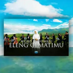 Download Lagu Woro Widowati - Eleng Gematimu Mp3