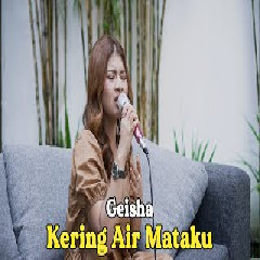 Download Lagu Nabila Maharani - Kering Air Mataku - Geisha | Cover Mp3