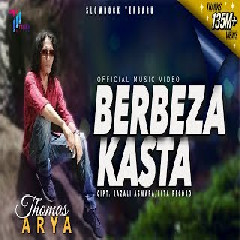 Download Lagu Thomas Arya - Berbeza Kasta Mp3
