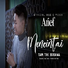 Download Lagu Arief - Mencintai Tapi Tak Bersama Mp3
