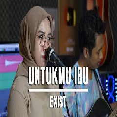 Download Lagu Indah Yastami - UNTUKMU IBU - EXIST Mp3