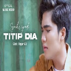 Download Lagu Syahriyadi - Titip Dia Mp3