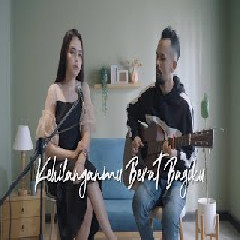 Download Lagu Ipank Yuniar Feat. Azizah Arabie - KEHILANGANMU BERAT BAGIKU - KANGEN BAND Mp3