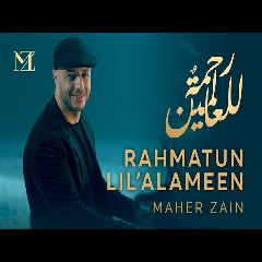 Download Lagu Maher Zain - Rahmatun Lil’Alameen Mp3