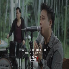 Download Lagu ILIR 7 - KAU HIDUP DIHATIKU Mp3