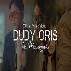 Download Lagu DUDY ORIS - AKU MENUNGGUMU Mp3