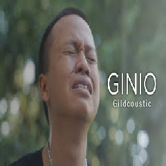 Download Lagu GildCoustic - GINIO Mp3