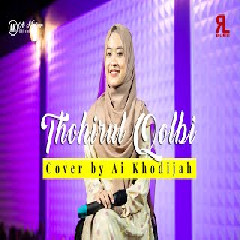Download Lagu AI KHODIJAH - THOHIRUL QOLBI Mp3