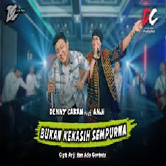 Download Lagu DENNY CAKNAN Feat ANJI - BUKAN KEKASIH SEMPURNA Mp3
