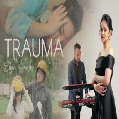 Download Lagu Elsya Feat. Aan Story - TRAUMA Mp3