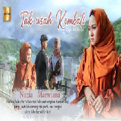 Download Lagu Nazia Marwiana -  Tak Usah Kembali Mp3