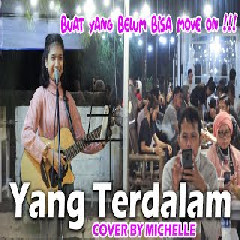 Download Lagu NOAH (LIRIK) COVER BY MICHELLE - YANG TERDALAM  Mp3