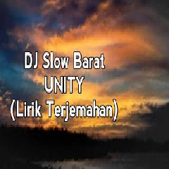 Download Lagu DJ Slow Barat - DJ Slow Barat - UNITY Mp3