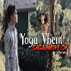 Download Lagu Yoga Vhein -  Gagal Move On  Mp3