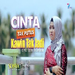 Download Lagu SONYA ANUGRAH - CINTA TAK PUTUS KAWIN TAK JADI Mp3